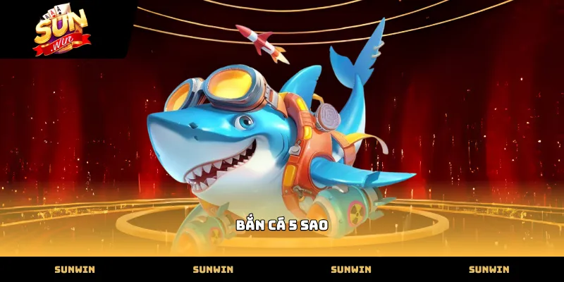 ban ca 5 sao
