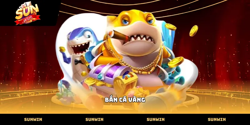 ban ca vang