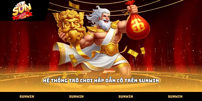 SUNWIN Hệ thống trò chơi hấp dẫn có trên sunwin