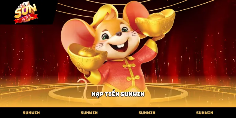 Nạp tiền SUNWIN Các phương thức nạp tiền sunwin phổ biến và an toàn nhất