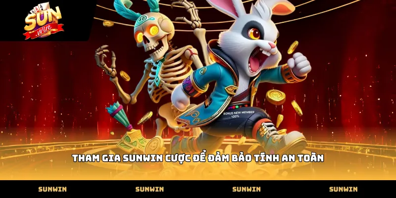 SUNWIN Tham gia sunwin cược để đảm bảo tính an toàn